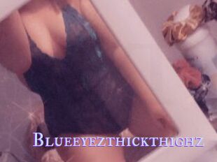 Blueeyezthickthighz