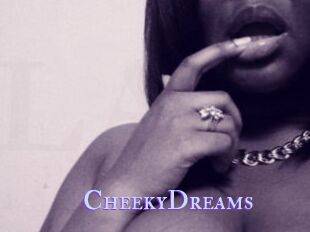 CheekyDreams