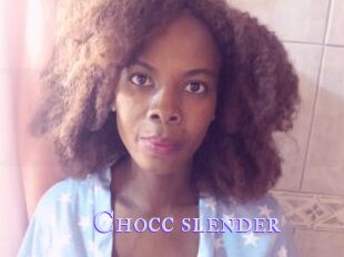 Chocc_slender
