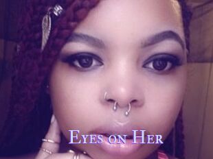 Eyes_on_Her
