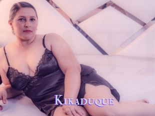 Kikaduque