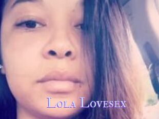 Lola_Lovesex