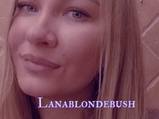 Lanablondebush