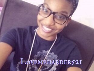 Lovemeharder521