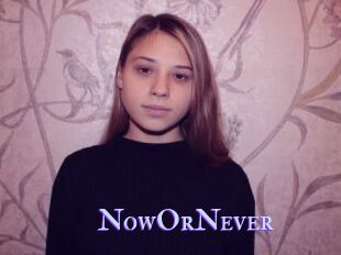 NowOrNever