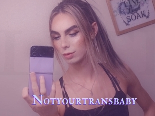 Notyourtransbaby