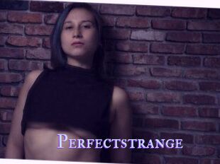 Perfectstrange