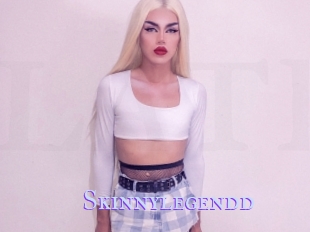 Skinnylegendd