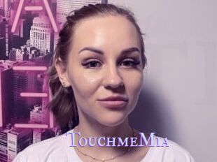 TouchmeMia