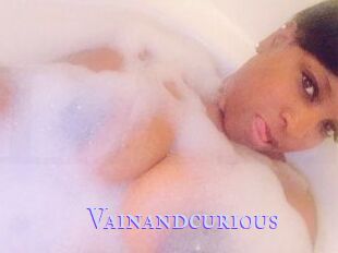 Vainandcurious