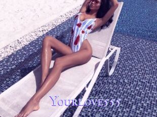 Yourlove555